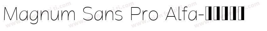 Magnum Sans Pro Alfa字体转换